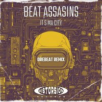 It´s Ma City - Beat Assassins & Orebeat