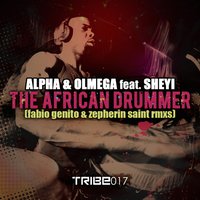 The African Drummer - Alpha & Olmega & Shéyi