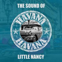 The Sound of Havana - Little Nancy