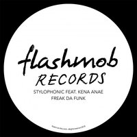Freak Da Funk - Stylophonic & Kena Anae
