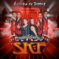 Historia de terror - Cumbieros SKF