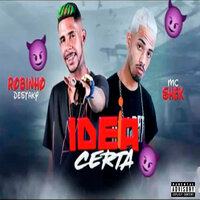 Ideia Certa - Mc shek & Robinho Destaky