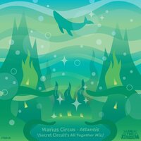 Atlantis - Marius Circus & Secret Circuit