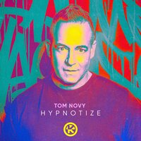 Hypnotize - Tom Novy