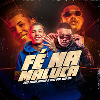 Fé na Maluca - Mc Pp Da Vs & MC Don Juan