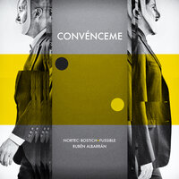 Convénceme - Nortec: Bostich + Fussible & Ruben Albarrán