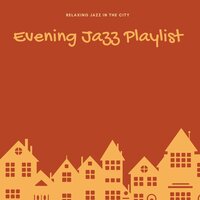 Real Feelings - Evening Jazz Playlist