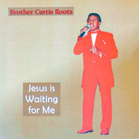 One Life to Live - Brother Curtis Roots