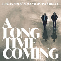 A long Time Coming - Gildas Bocle & Jean-Baptiste Boclé & Loïc Bléjean & Marcello Pellitteri