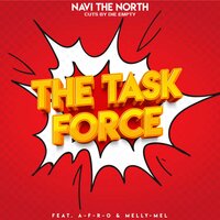 The Task Force  (Street) - Navi The North & A-F-R-O & Melly-Mel & Die Empty