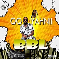BBL - QQ & Yahnii