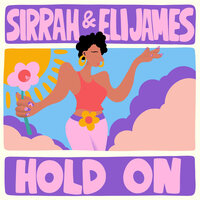 Hold On - Sirrah & Eli James & Vanilla Ace