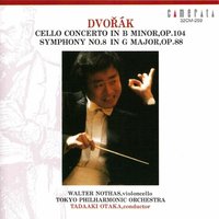 Cello Concerto in B Minor, Op. 104, B. 191: III. Allegro moderato - Tokyo Philharmonic Orchestra & Tadaaki Otaka & Walter Nothas & Tokyo Philharmonic Orchestra, Tadaaki Otaka, Walter Nothas & Антонин Дворжак