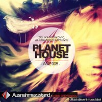 Planet House - Zeljka Kasikovic & Aleksandar Savkovic & Backtobasics