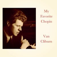 Etude No. 3 in E, Op. 10: No. 3 - Van Cliburn & Фридерик Шопен