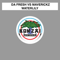 Waterlily - Da Fresh & Spartaque & Maverickz