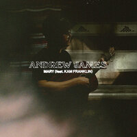 Mary - Andrew James & Kam Franklin