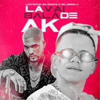 La Vai Bala de Ak - Luanzinho do Recife & Mc Brisola