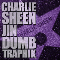 Charlie Sheen - Jin & Dumbfoundead & Traphik & Jin, Dumbfoundead, Traphik