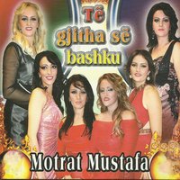 Seç Na I Ka Lulija Sytë Me Lara - Motrat Mustafa