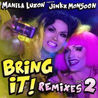 Bring It! - Manila Luzon & Jinkx Monsoon & Jadin Recks