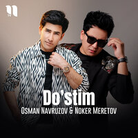 Do'stim - Осман Наврузов & Нокер Меретов