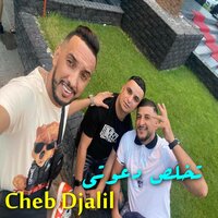 ANA LADOUKH - Cheb Djalil