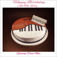 Happy Birthday - Relaxing Piano Man