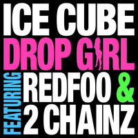 Drop Girl - Ice Cube & Redfoo & 2 Chainz