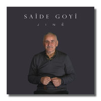 Jinê - Saîdê Goyî