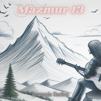 Mazmur 13 - Insomnia Healing