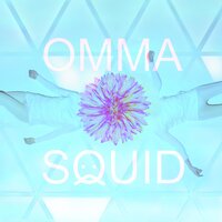 Squid - Omma