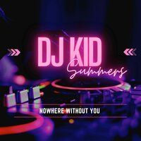 Beautiful Tomorrow - DJ Kid Summers