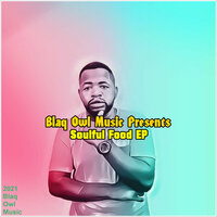 Soul Food - Blaq Owl