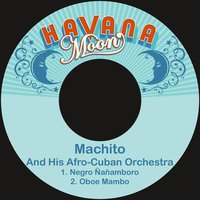 Negro Ñañamboro - Machito & His Afro-Cubans