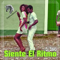 Siente El Ritmo - Dj Daro