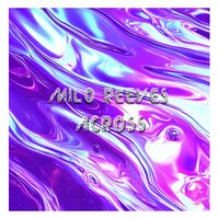 Across - Milo Reeves