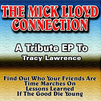 Find Out Who Your Friends Are - The Mick Lloyd Connection