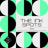When the Swallows Come Back to Capistrano - The Ink Spots