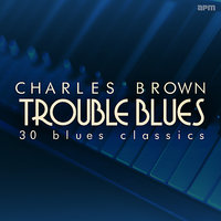 Educated Fool - Charles Brown & Amos Milburn