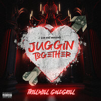 Juggin Together - Trill Will Gold Grill