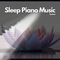 Calming Sounds for Yoga - Relaxation & Relaxing Piano Day & Sleep Piano Music System