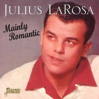 Gonna Build A Mountain - Julius Larosa