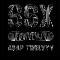 S S X - A$AP Twelvyy
