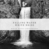 Static Waterfall - Water Sound Natural White Noise & White Noise Atmospheres