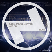 Want You - Block & Crown & Scotty Boy