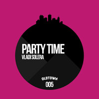 Party Time - Vladi Solera