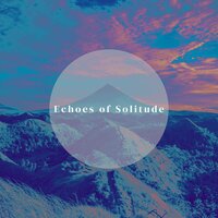 Echoes Of Solitude - Frederick & Ruben Dietze