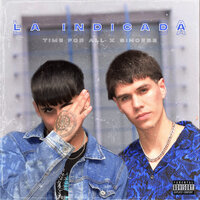 La Indicada - Time for All & SINCESE