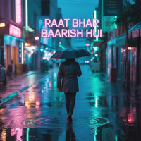 Raat Bhar Baarish Hui - Swaroop Khan